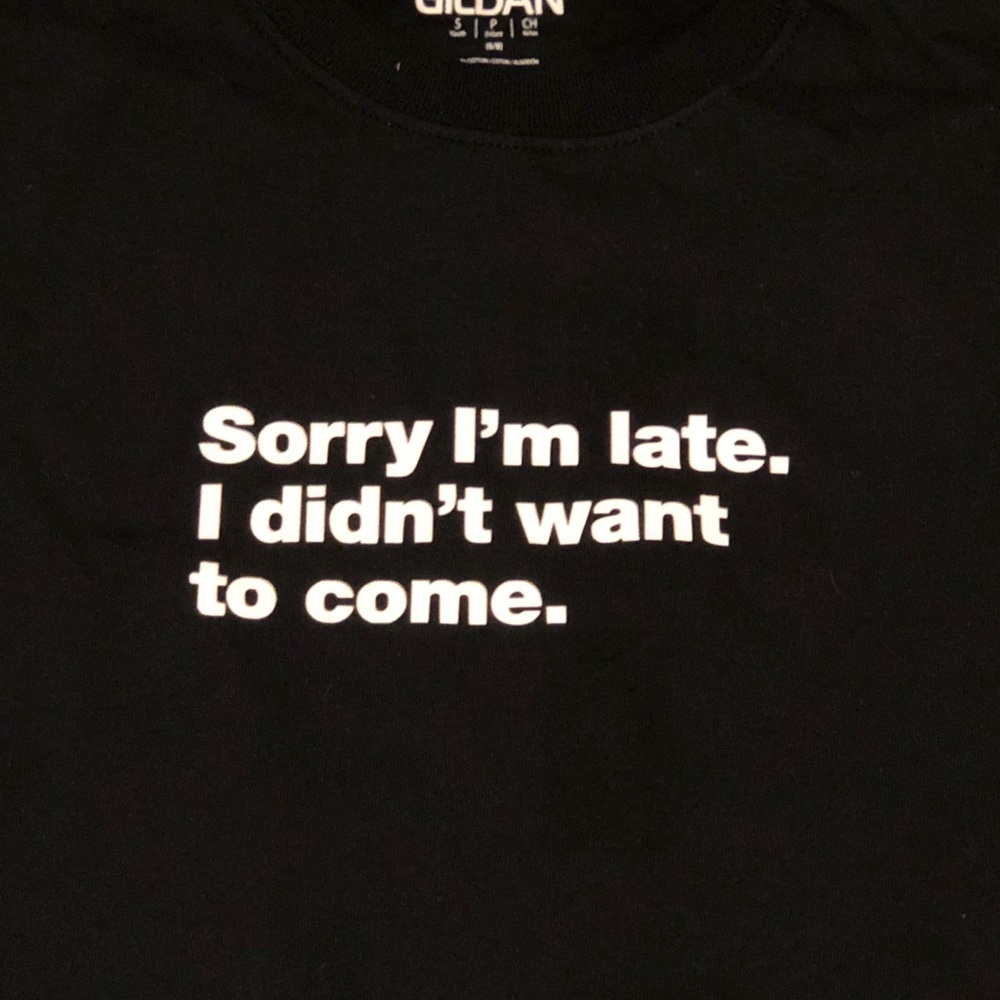Sorry I’m Late Tee - Picture 2 of 2